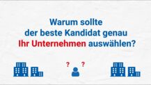 Warum sollte der beste Kandidat genau Ihr Unternehmen auswählen?